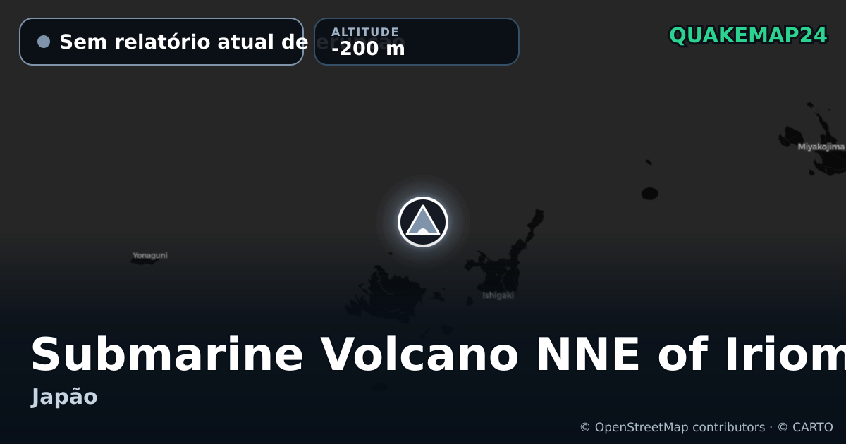 Submarine Volcano NNE of Iriomotejima · Sem relatório atual de erupção · -200 m