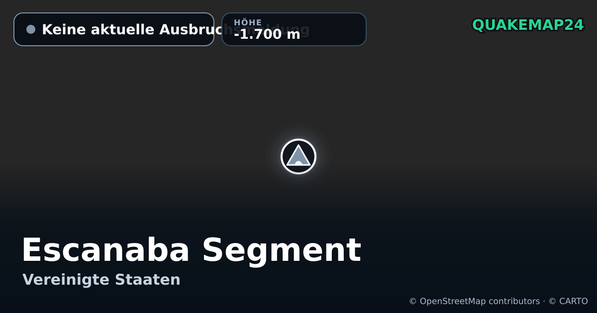 Escanaba Segment · Keine aktuelle Ausbruchsmeldung · -1.700 m