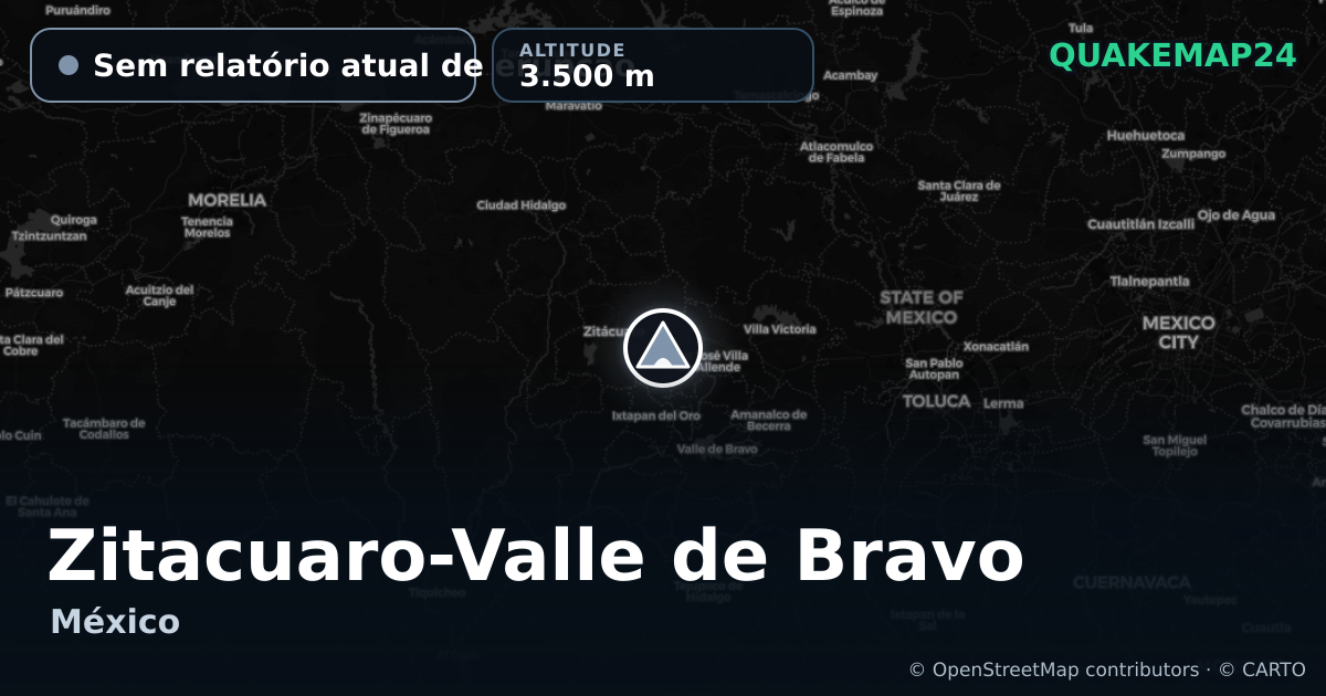 Zitacuaro-Valle de Bravo · Sem relatório atual de erupção · 3.500 m